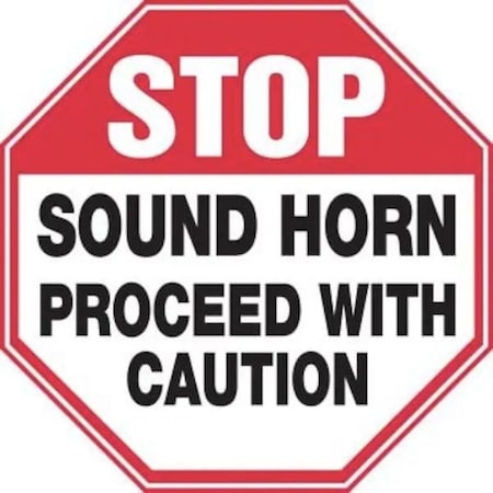 Accuform Safety Sign STOP  SOUND HORN  MVHR932XV MVHR932XV